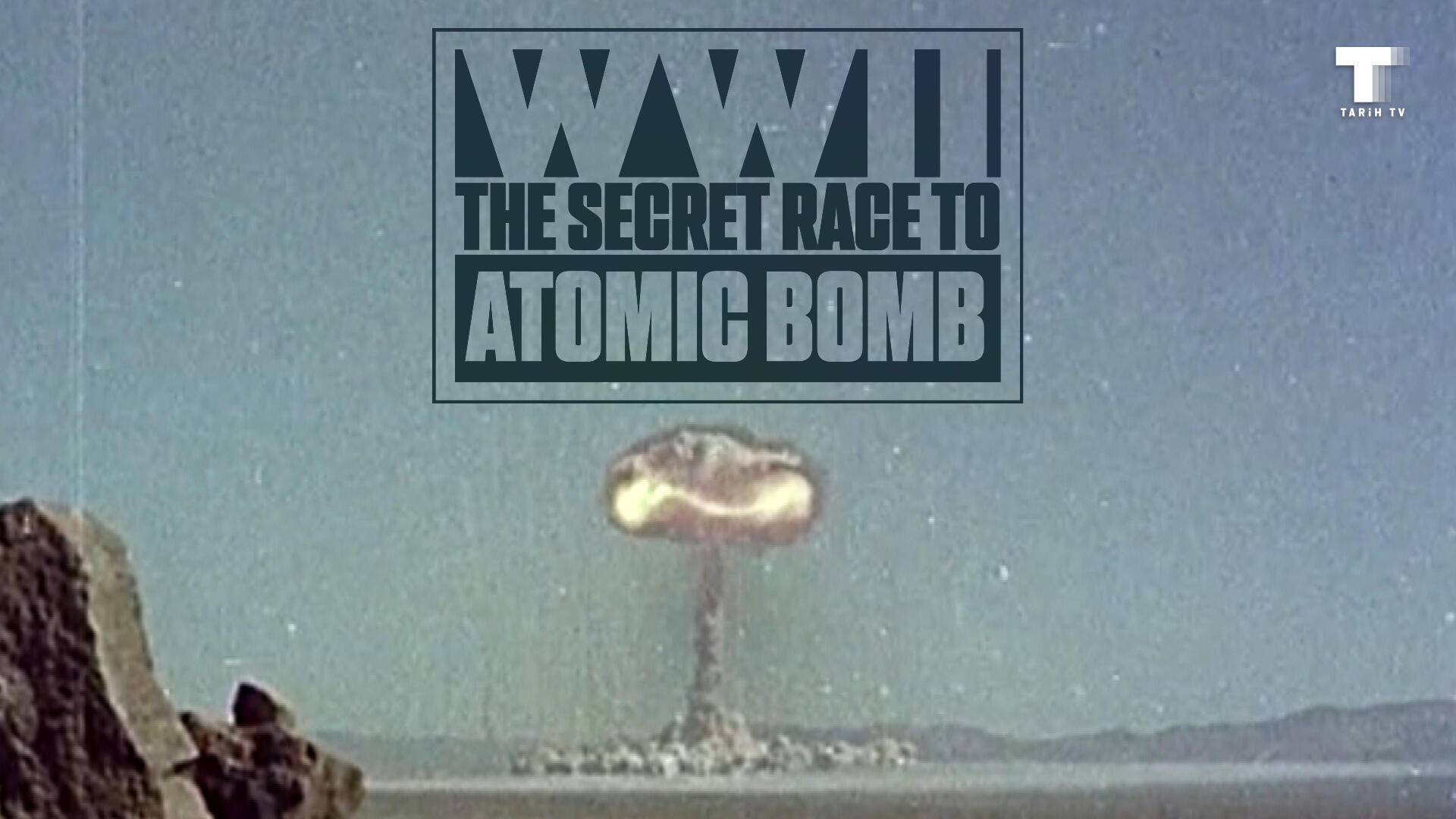 Atom Bombası İçin Gizli Yarış